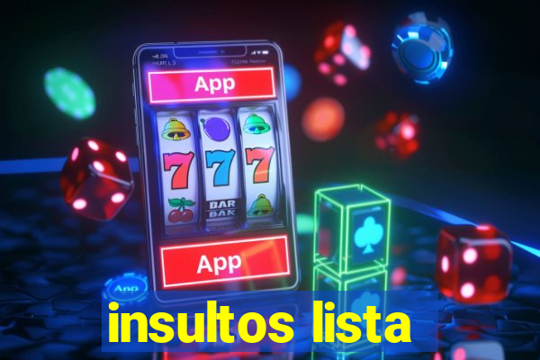 insultos lista